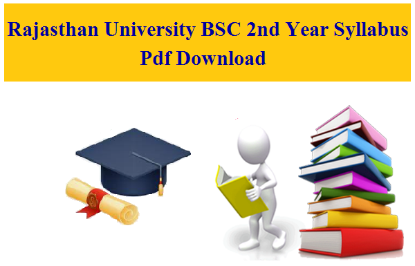 Rajasthan University BSC 2nd Year Syllabus 2024 Pdf Download - राजस्थान यूनिवर्सिटी BSC 2nd Year सिलेबस 2023-24