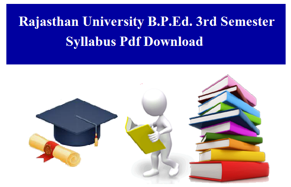 राजस्थान यूनिवर्सिटी बीपीएड 3rd Semester सिलेबस 2023 - RU B.P.Ed. 3rd Semester Syllabus 2023 Pdf Download