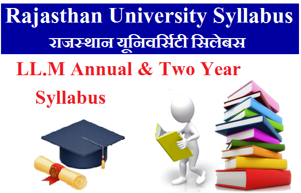 Rajasthan University LL.M Syllabus 2024 Pdf Download - LLM Annual & Two Year Syllabus