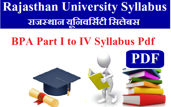 Rajasthan University BPA Syllabus 2024 Pdf Download - BPA Part I to IV Syllabus Pdf