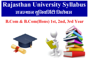 Rajasthan University B.Com 1st, 2nd, 3rd Year Syllabus 2023 Pdf Download - राजस्थान यूनिवर्सिटी B.Com All Subject सिलेबस पीडीऍफ़ 2023