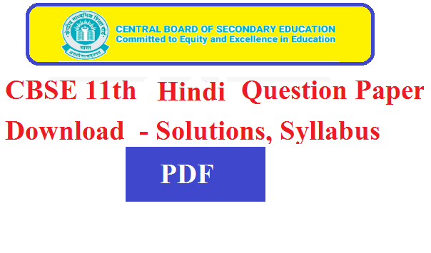 CBSE 11th Hindi Question Paper 2024 सीबीएसई कक्षा 11वीं हिंदी मॉडल पेपर 2024 