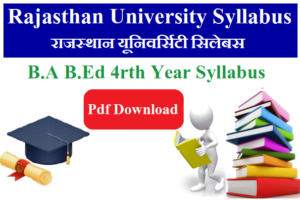 UNIRAJ B.A B.Ed 4rth Year Syllabus 2023 Pdf Download - Rajasthan University