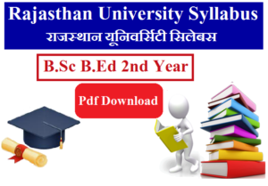 UNIRAJ B.Sc B.Ed 2nd Year Syllabus 2023 Pdf Download - Rajasthan University