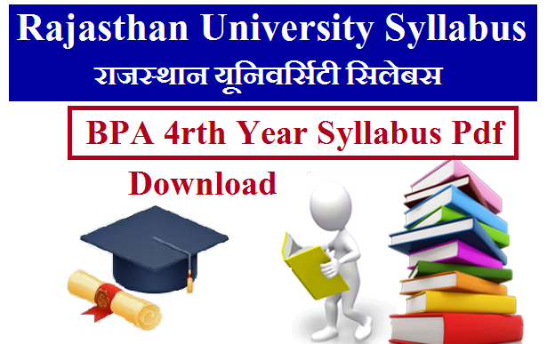 UNIRAJ BPA 4rth Year Syllabus 2024 Pdf Download- Rajasthan University