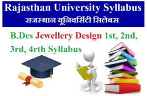 Rajasthan University B.Des Jewellery Design Syllabus 2023 Pdf Download