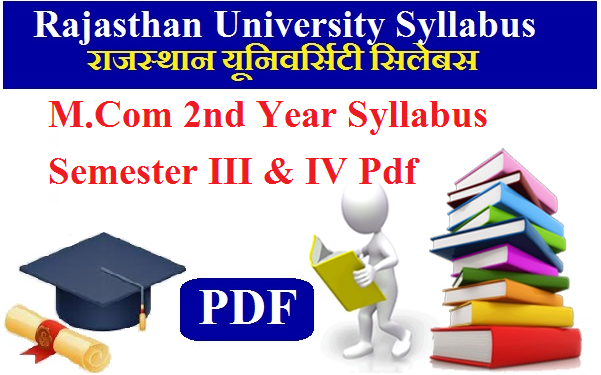 Rajasthan University M.Com 2nd Year Syllabus 2024 Semester III & IV Pdf Download
