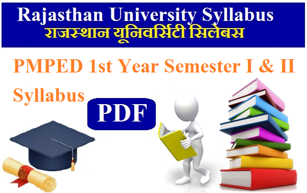 Rajasthan University PMPED 1st Year Semester I & II Syllabus 2024 Pdf Download