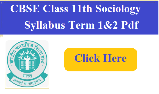 CBSE Class 11th Sociology Important Question 2024 - सीबीएसई कक्षा 11वीं समाजशास्त्र सिलेबस 2024 